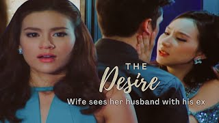 The Desire - Wife sees her husband with his ex