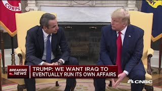 Trump: We want Iraq to eventually run its own affairs