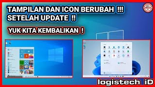 CARA MENGATASI TAMPILAN DAN ICON BERUBAH SETELAH UPDATE WINDOWS