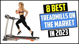 ✅ Best Treadmills On The Market | TOP 8  Best Treadmills On The Market