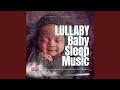 Tranquil Dreams Lullaby (Baby Sleep Music)