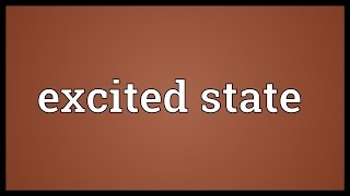 Excited state Meaning