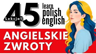 45 Nauka Angielskich Podstawowych Zwrotów. English Most Common Slogans #polish #english@Polish_Geek