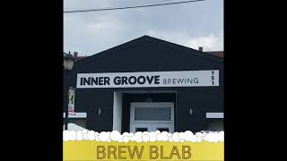 Inner Groove Brewing - Verona, PA - Brew Blab