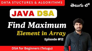 Learn how to Find Maximum Element in Array (Java) | Java DSA in Telugu
