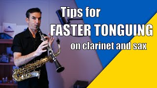 Tips for faster tonguing on clarinet and sax