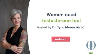 Women Need Testosterone Too! | Fullscript Webinar