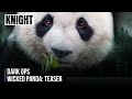 Dark Ops: Wicked Panda: Teaser (Bash Bunny)