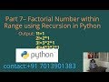 Factorial of Number within Range using Recursion in Python - Part 7