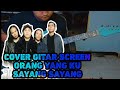 SCREEN - ORANG YANG KU SAYANG SAYANG (Cover Gitar/Lead/Melody) 2021