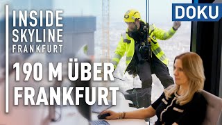 190 Meter hoch - Der Omniturm | Inside Skyline Frankfurt | Folge 1/3 | Dokus & Reportagen | UHD HDR