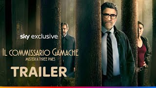 IL COMMISSARIO GAMACHE – MISTERI A THREE PINES | Nuova Serie | Trailer