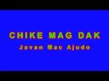 chike mag dak javan mac ajudo official audio