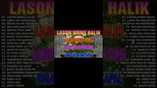 LASON MONG HALIK 🌻🌻Tagalog Love Song Collection Playlist 2023 🌿🌿Masasakit na Kanta Para sa BROKEN