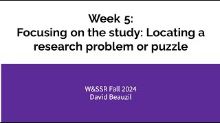 Focusing on the study: Locating a research problem or puzzle