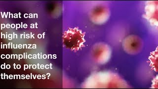 What can people at risk from influenza complications do to protect themselves?