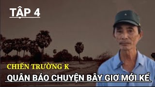 Câu Chuyện Ân Hận Của Người Lính Quân Báo Trên Chiến Trường K