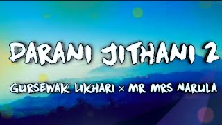 Darani Jithani 2 Lyrics || Gursewak Likhari || Mr Mrs Narula || New Punjabi Song || Desi Chill Vibes