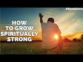 How To Grow Spiritually Strong | Sr Florita