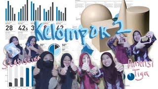 Tugas Matematika Wajib - Kelompok 2 : Dimensi 3 & Statistika