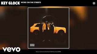 Key Glock - Word on the Streets (Audio)