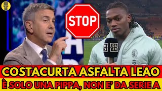 Costacurta asfalta Leao: Ha una giornata positiva su 1000! Meglio venderlo..