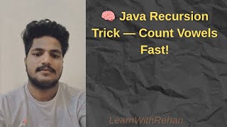 🧠 Count Vowels in a String using Recursion in Java | Most Asked Coding Question 💡 | LearnWithRehan