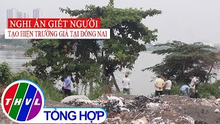 Nghi án giết người tạo hiện trường giả tại Đồng Nai