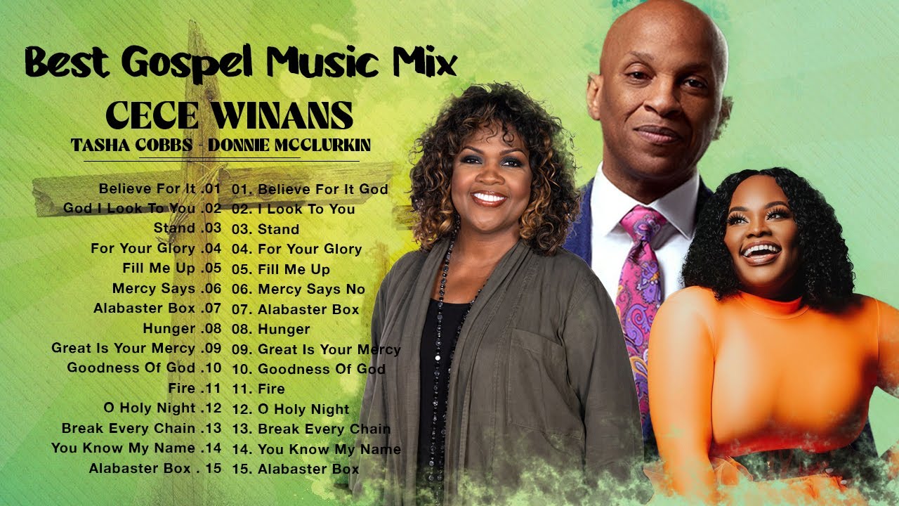 Gospel Music Praise And Worship Songs Mix By Tasha Cobbs Cece Winans