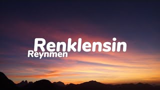 Reynmen - Renklensin (Sözleri)