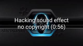 Hacking sound effect no copyright (0:56)