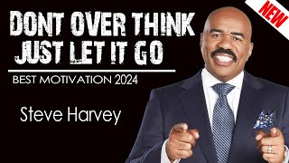 Don't Over Think, Just Let It Go Steve Harvey, Tyler Perry, Oprah Winfrey, Eric Thomas Motivation