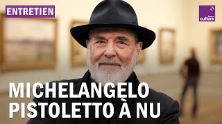 Michelangelo Pistoletto : "Le rôle du musée est de donner une conscience à la société"