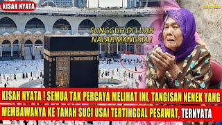 KISAH NYATA ❗TANGIS NENEK INI BISA SAMPAI MERUBAH JALAN TAKDIRNYA ! TERNYATA