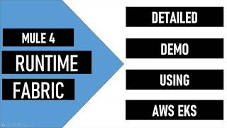 Mule 4 | RTF on AWS EKS | Detailed Demonstration
