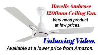 Unboxing - Havells Ambrose 1200mm Ceiling Fan