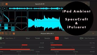 iPad Ambient Music | SpaceCraft \u0026 iPulsaret