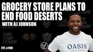 Food Deserts, The Business of Food, & How to Start a Grocery Store