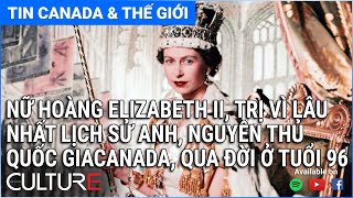 🔴TIN CANADA & TG TỐI 08/09 | Nữ hoàng Elizabeth II qua đời, Luật mới bảo vệ khách hàng không