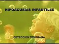 HIPOACUSIAS INFANTILES   DETECCION TEMPRANA