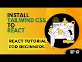 13 Install Tailwind CSS to React | React Tutorial For Beginners