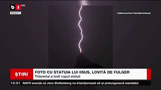 FOTO CU STATUIA LUI IISUS, LOVITĂ DE FULGER_Știri B1_12 febr 2023