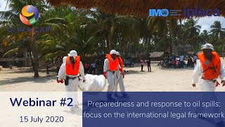 S1 Webinar #2: Preparedness \u0026 response to oil spills - the international legal framework (replay)