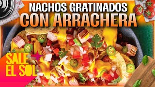 Receta de Nachos Gratinados con Arrachera con la chef Ingrid Ramos I Sale el Sol