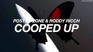 POST MALONE + RODDY RICCH - COOPED UP ( s l o w e d   +   r e v e r b )