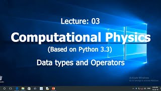 Computational Physics || Python3 || Data types || Operators