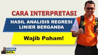 Cara Interpretasi Hasil Analisis Regresi Linier Berganda