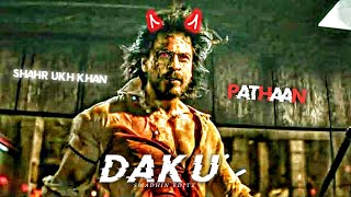 👿👿 DAKU SONG | SHARUKH KHAN | PATHAN | SRK ATTITUDE STATUS |🔥#trending