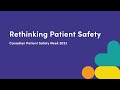 Rethinking Patient Safety Webinar | Canadian Patient Safety Week 2023