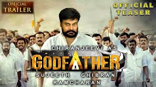 God Father Official Trailer Mega Star Chiranjeevi First Look Teaser | Mohan Raja | Thaman S, LUCIFER